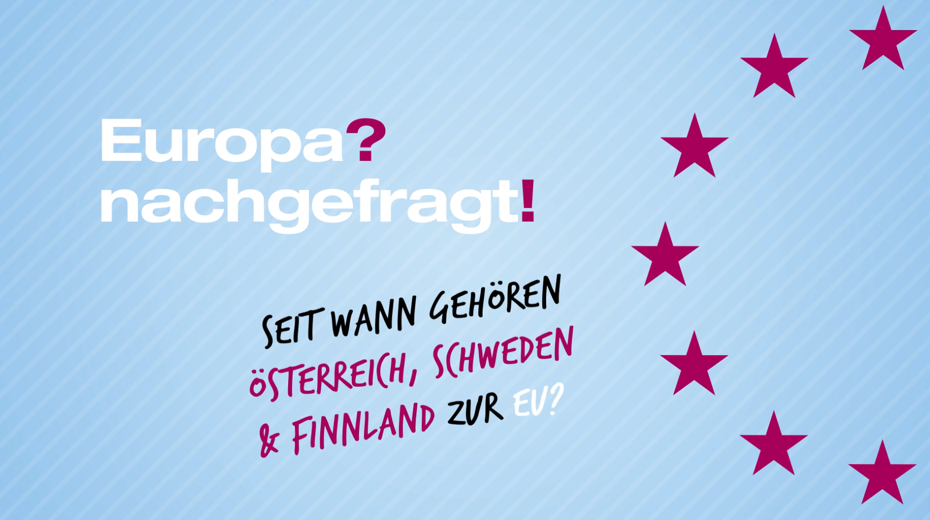Titelslide "Seit wann gehören Österreich, Schweden und Finnland zur EU?"